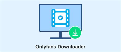 onlyfansTM downloader|5 empfehlenswerte OnlyFans Downloader 